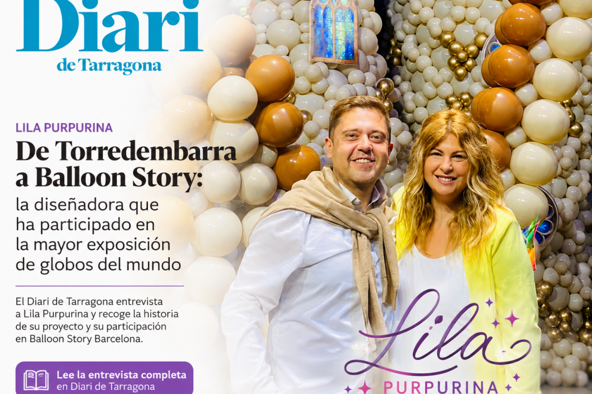 Lila Purpurina en el Diari de Tarragona: de Torredembarra a Balloon Story Barcelona