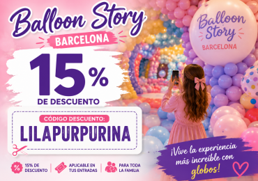 Balloon Story Código Descuento: consigue un 15% en tus entradas con LILAPURPURINA
